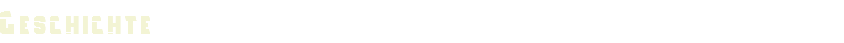 Geschichte